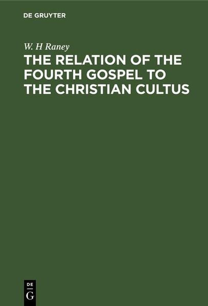 Produktbild: The Relation of the Fourth Gospel to the Christian Cultus