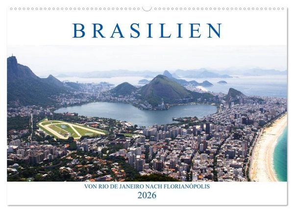 Produktbild: Brasilien - Von Rio nach Florian&oacute;polis (Wandkalender 2026 DIN A2 quer), CALVENDO Monatskalender