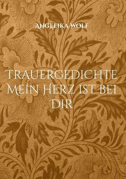 Produktbild: Trauergedichte Mein Herz ist bei Dir