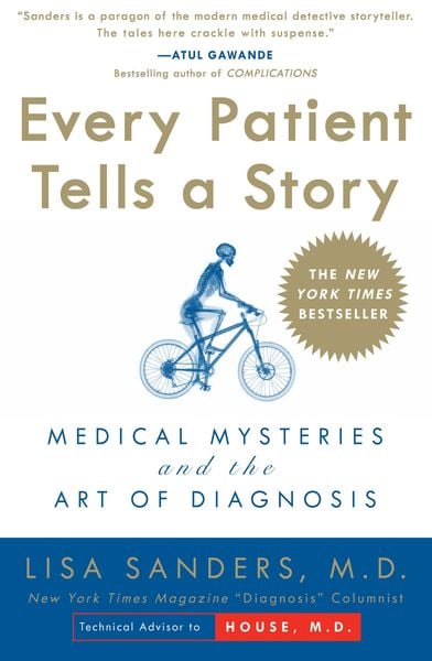 Every Patient Tells a Story, Taschenbuch von Lisa Sanders, Vermilion, 978-0-7679-2247-0