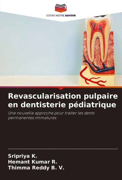 Produktbild: Revascularisation pulpaire en dentisterie p&eacute;diatrique