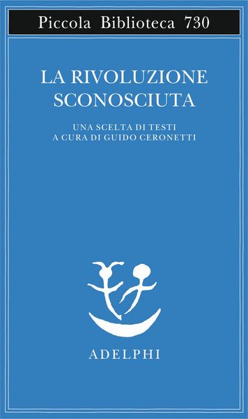 Produktbild: La rivoluzione sconosciuta. Una scelta di testi