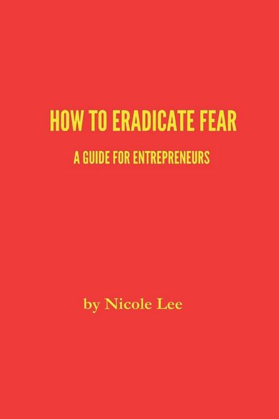 Produktbild: How to Eradicate Fear- A Guide for Entrepreneurs