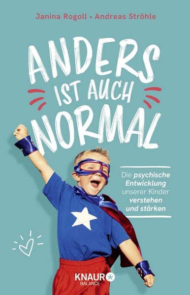 Anders ist auch normal, Taschenbuch von Janina Rogoll,Andreas Ströhle, Knaur Balance, 978-3-426-56499-8