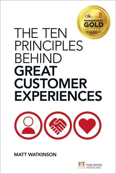 Produktbild: Ten Principles Behind Great Customer Experiences, The