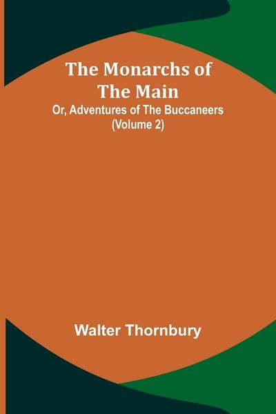 Produktbild: The Monarchs of the Main; Or, Adventures of the Buccaneers (Volume 2)