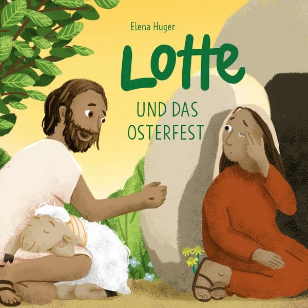 Lotte und das Osterfest, Gebundene Ausgabe von Elena Huger, Gerth Medien, 9783986951689