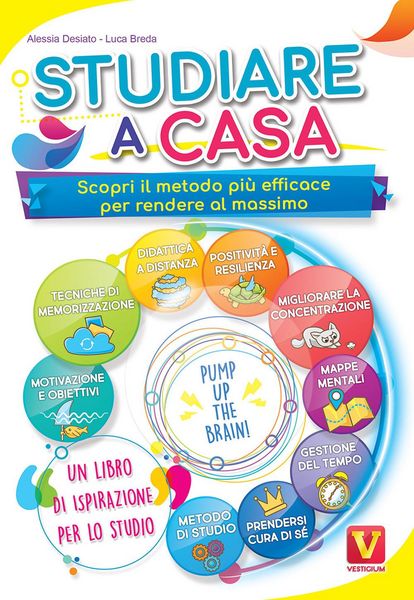 Produktbild: Studiare a casa. Scopri il metodo pi&ugrave; efficace per rendere al massimo. Motivazione, memoria, concentrazione, gestione del tempo, DAD, mappe mentali, positivit&agrave; e resilienza