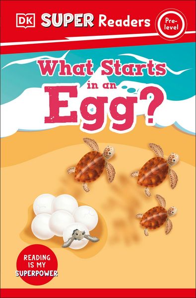 Produktbild: DK Super Readers Pre-Level What Starts in an Egg?