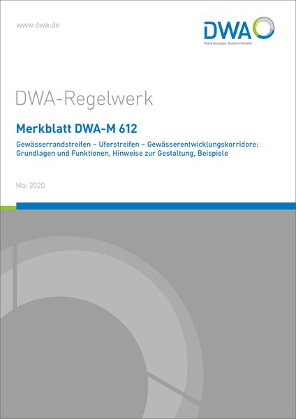 Produktbild: Merkblatt DWA-M 612 Gew&auml;sserrandstreifen - Uferstreifen - Gew&auml;sserentwicklungskorridore: Grundlagen und Funktionen, Hinweise zur Gestaltung, Beispiele