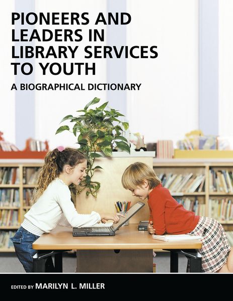 Produktbild: Pioneers and Leaders in Library Services to Youth