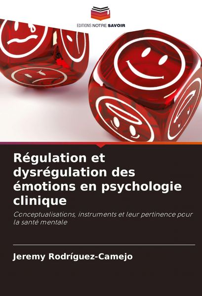 Produktbild: R&eacute;gulation et dysr&eacute;gulation des &eacute;motions en psychologie clinique