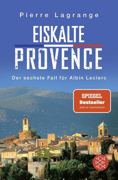 Eiskalte Provence, Taschenbuch von Pierre Lagrange, Fischer Taschenbuch Verlag