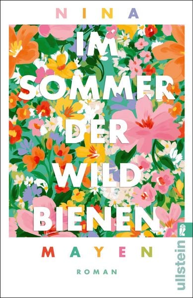 Im Sommer der Wildbienen, Taschenbuch von Nina Mayen, Ullstein Taschenbuch, 978-3-548-07320-0