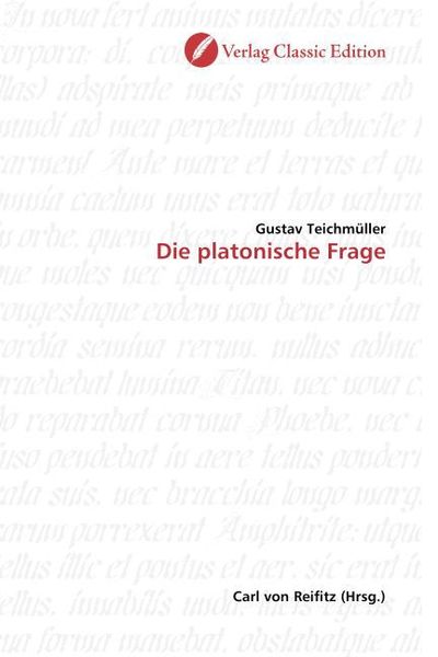 Produktbild: Teichm&uuml;ller, G: Die platonische Frage