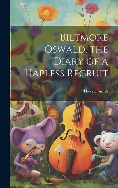Produktbild: Biltmore Oswald, the Diary of a Hapless Recruit