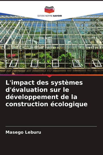 Produktbild: L'impact des syst&egrave;mes d'&eacute;valuation sur le d&eacute;veloppement de la construction &eacute;cologique