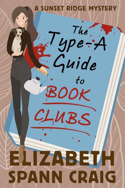 Produktbild: The Type-A Guide to Book Clubs (A Sunset Ridge Cozy Mystery, #4)