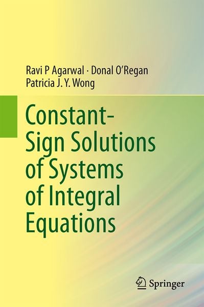 Produktbild: Constant-Sign Solutions of Systems of Integral Equations