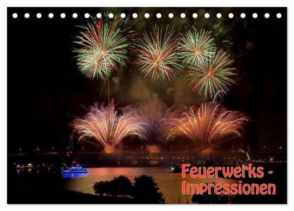 Feuerwerks - Impressionen (Tischkalender 2026 DIN A5 quer), CALVENDO Monatskalender