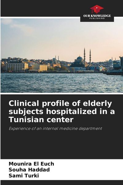 Produktbild: Clinical profile of elderly subjects hospitalized in a Tunisian center