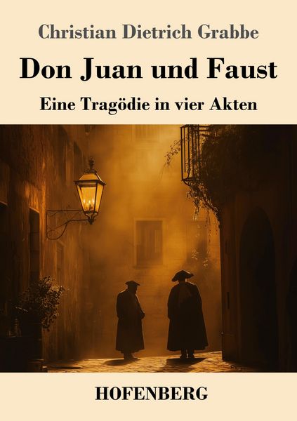 Don Juan und Faust, Taschenbuch von Christian Dietrich Grabbe, Henricus - Edition Deutsche Klassik, 9783743750142