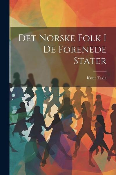 Produktbild: Det Norske Folk i de Forenede Stater