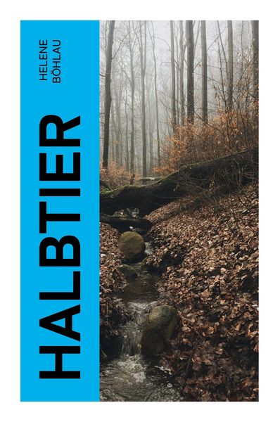 Halbtier, Taschenbuch von Helene Böhlau, E-artnow, 9788027369423