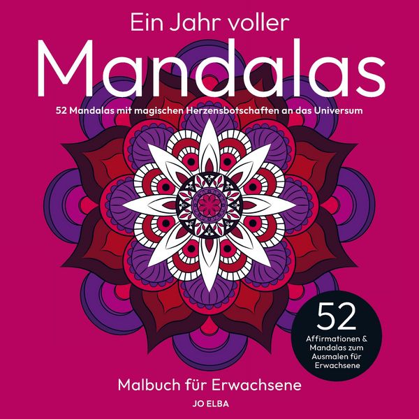 Ein Jahr voller Mandalas, Taschenbuch von Jo Elba, Independently Published, 9789403842417