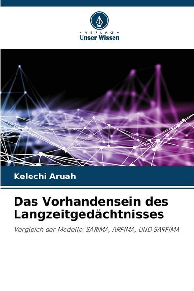 Das Vorhandensein des Langzeitgedächtnisses, Taschenbuch von Kelechi Aruah, Verlag Unser Wissen, 9786209018947