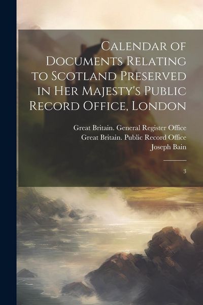 Produktbild: Calendar of Documents Relating to Scotland Preserved in Her Majesty's Public Record Office, London: 3