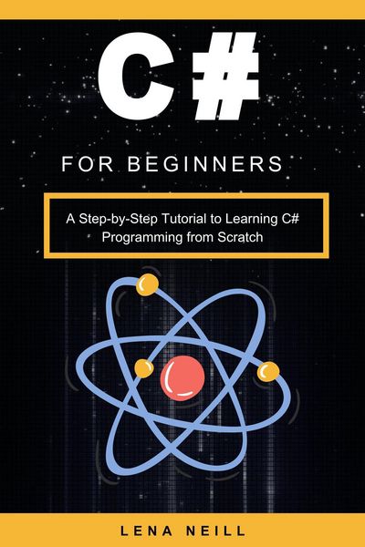 Produktbild: C# for Beginners: A Step-by-Step Tutorial to Learning C# Programming from Scratch