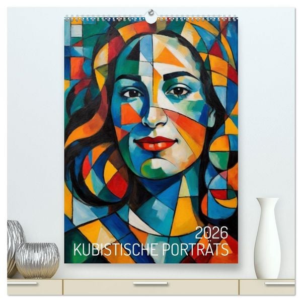 Produktbild: Kubistische Portr&auml;ts (hochwertiger Premium Wandkalender 2026 DIN A2 hoch), Kunstdruck in Hochglanz