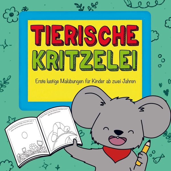 Tierische Kritzelei: Erste lustige Malübungen für Kinder ab zwei Jahren., Taschenbuch von Malin Hauch, Bookmundo Direct, 9783986010836