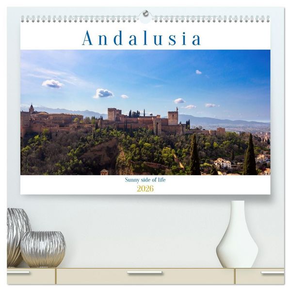 Produktbild: Andalusia sunny side of life (High Quality Premium Wall Calendar 2026 DIN A2 landscape),CALVENDO 12 Month Wall Calendar