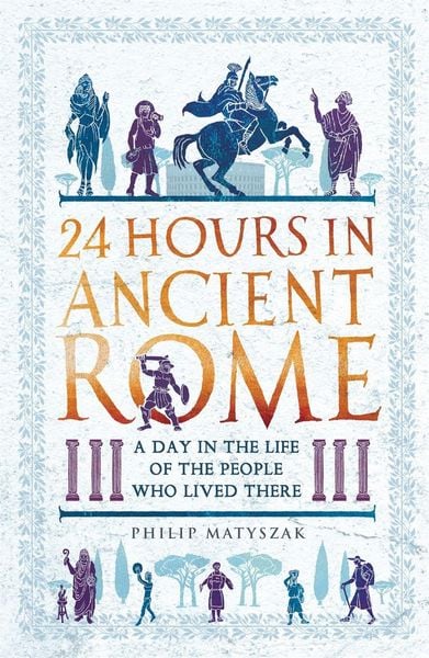 Produktbild: 24 Hours in Ancient Rome