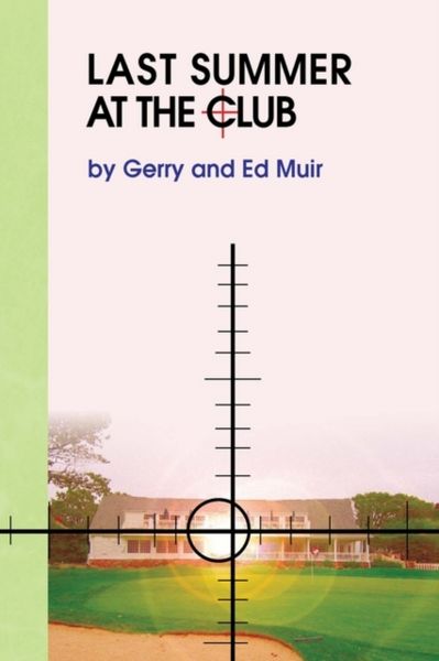 Produktbild: Gerry and Ed Muir, A: Last Summer at the Club