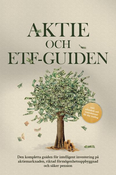 Produktbild: Aktie- och ETF-guiden: Den kompletta guiden f&ouml;r intelligent investering p&aring; aktiemarknaden, riktad f&ouml;rm&ouml;genhetsuppbyggnad och s&auml;ker pension - Inkludera