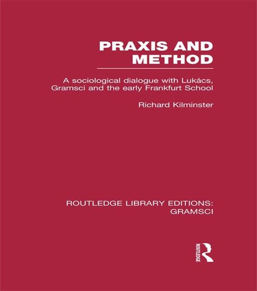 Produktbild: Praxis and Method (RLE: Gramsci)