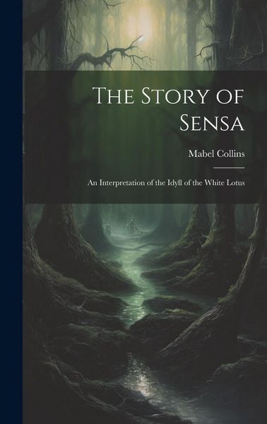 Produktbild: The Story of Sensa: An Interpretation of the Idyll of the White Lotus