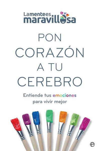 Produktbild: Pon coraz&oacute;n a tu cerebro : entiende tus emociones para vivir mejor