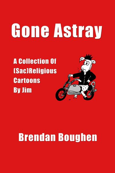Produktbild: Gone Astray: A Collection of (Sac)religious Cartoons by Jim
