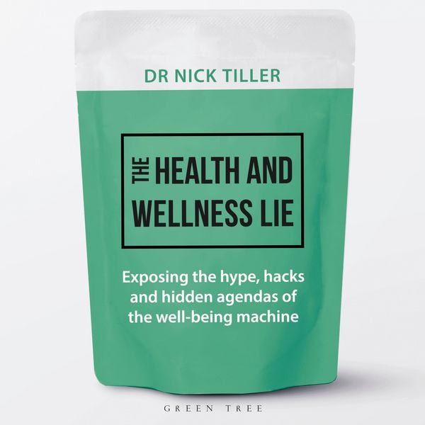 Produktbild: The Health and Wellness Lie