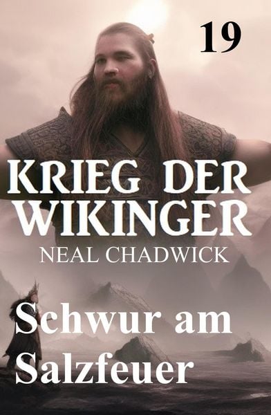 Produktbild: Schwur am Salzfeuer: Krieg der Wikinger 19