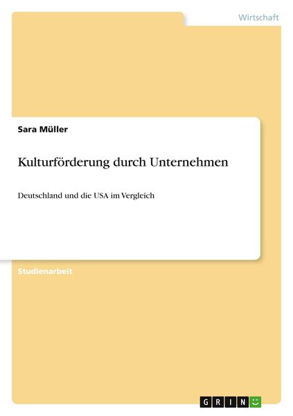 Kulturförderung durch Unternehmen, Taschenbuch von Sara Müller, GRIN, 9783640801084