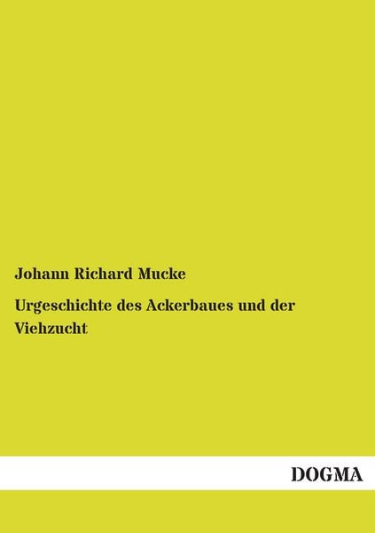 Produktbild: Urgeschichte des Ackerbaues und der Viehzucht
