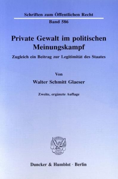 Private Gewalt im politischen Meinungskampf., Taschenbuch von Walter Schmitt Glaeser, Duncker & Humblot, 9783428075201