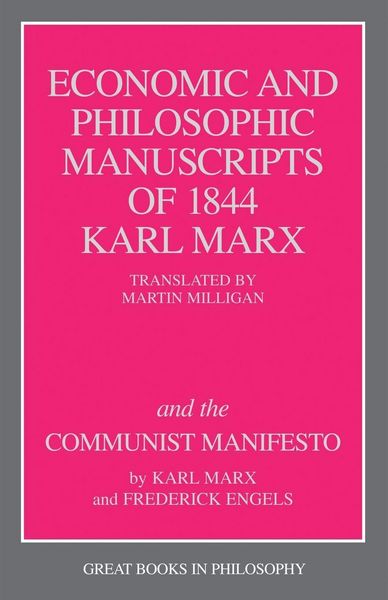 Produktbild: The Economic and Philosophic Manuscripts of 1844 and the Communist Manifesto