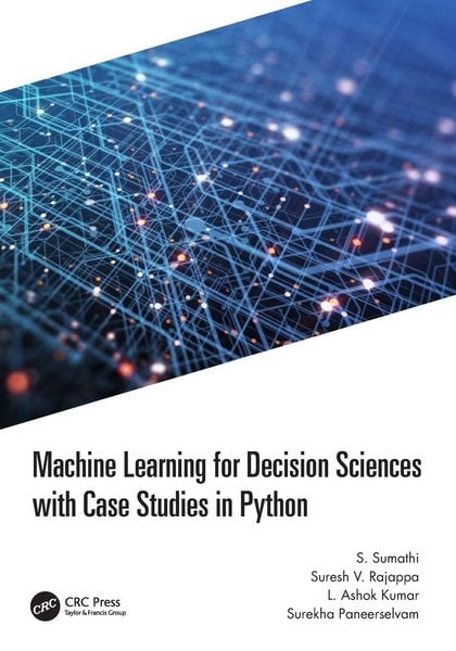 Produktbild: Machine Learning for Decision Sciences with Case Studies in Python