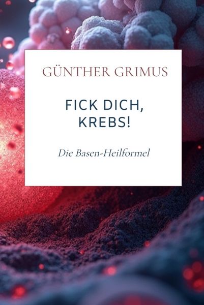Produktbild: Fick dich, Krebs!